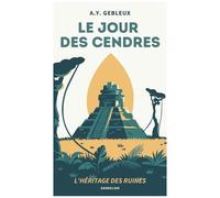 Le Jour Des Cendres - L'héritage Des Ruines