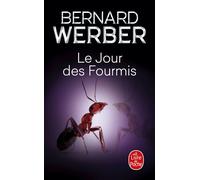 Le Jour des fourmis (Les Fourmis, Tome 2) - Bernard Werber - Lgf - Poche - Roman