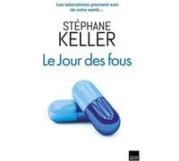Le jour des fous Stéphane Keller (Auteur)