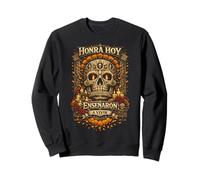 Le Jour des Morts Honra Hoy Ensenaron A Vivir Sweatshirt