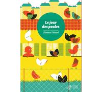 Le jour des poules - Florence Thinard - Thierry Magnier Eds - broché - Roman junior dès 9 ans