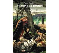 Le jour des reines Tome 6 Cycle Ogier d'Argouges - Pierre Naudin - Auberon Eds - broché - Roman