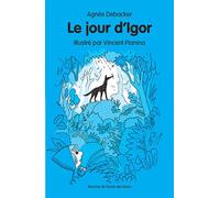Le jour d'Igor - Agnès Debacker - Ecole Des Loisirs - broché - Roman cadet dès 6 ans