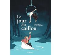 Véro Cazot – Le jour du caillou – Bande dessinée cartonnée – Dupuis
