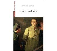 Le jour du destin - Michel Del Castillo - L'avant-Scene Theatre - broché - Théâtre
