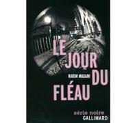 Le jour du fléau Karim Madani (Auteur)
