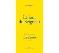 Le jour du Seigneur - Dies Domini Lettre encyclique du 31 mai 1998 - Jean-Paul II - Tequi - broché - Etude