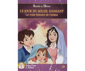 Le jour du soleil dansant, la vraie histoire de Fatima