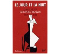 Georges Braque – Le Jour et la Nuit – Cahiers 1917-1952 – Gallimard