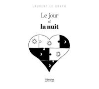 Le jour et la nuit - Laurent Le Graph - Verone Eds - broché - Poésie
