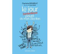 Le Jour fantastique pourri de mon élection