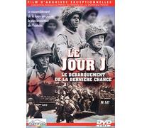 Le Jour J - Le Débarquement De La Dernière Chance