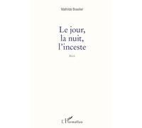Le Jour, la nuit, l'inceste – L'Harmattan