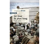 Le jour le plus long 6 juin 1944 - Cornelius Ryan - Tallandier - Poche - Etude