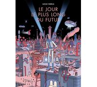 Le jour le plus long du futur - Lucas Varela - Tanibis - relié - Bande dessinée