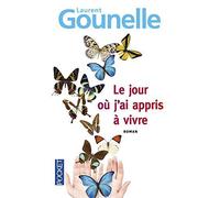 Le jour o j'ai appris vivre (French Edition) by Laurent GOUNELLE(2016-04-07)