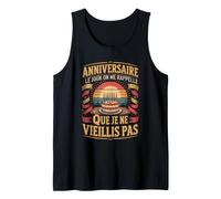 Le Jour on Me Rappelle Que Je Ne Vieillis Pas Débardeur