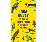 Le Jour Où Beatriz Yagoda S'assit Dans Un Arbre