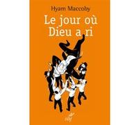 Le jour où dieu a ri Hyam Maccoby (Auteur)