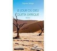 Le Jour Où Dieu Quitta L'afrique
