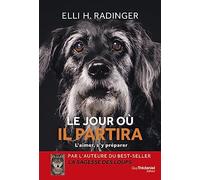 Le jour où il partira - L'aimer, s'y préparer