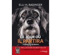 Le jour où il partira - L'aimer, s'y préparer - Elli H. Radinger - Tredaniel La Maisnie - broché - Guide