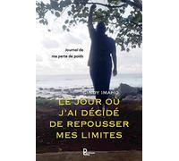 LE JOUR OU J AI DECIDE DE REPOUSSER MES LIMITES