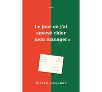 Le jour où j’ai envoyé chier mon manager