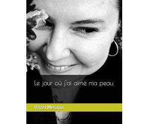 Le jour où j'ai aimé ma peau