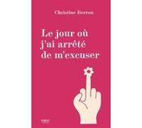 Le jour où j'ai arrêté de m'excuser
