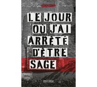 Le jour où j'ai arrêté d'être sage - Julie Gillet - Perce-Neige Editions - broché - Essai