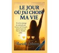 Le jour où j'ai choisi ma vie