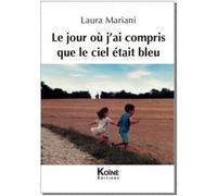 Le jour où j'ai compris que le ciel était bleu