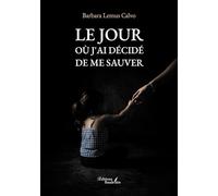 Le jour où j'ai décidé de me sauver