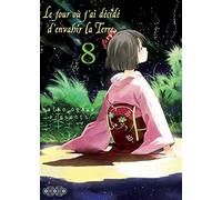 Le jour où j'ai décidé d'envahir la Terre - Tome 08