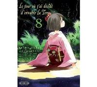 Le jour où j'ai décidé d'envahir la Terre - Tome 08 Maiko Ogawa (Auteur)