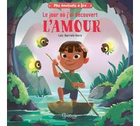 Le jour où j'ai découvert l'amour