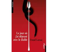 Le jour où j'ai déjeuné avec le diable