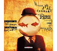 Le Jour où j'ai échangé mon père contre deux poissons rouges