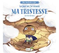 Le jour où j'ai écouté ma tristesse - Loïc Ibarrola-Ibero - Grenouille - broché - Album jeunesse
