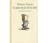 Le jour où j'ai été le chef - Florence Seyvos - Medium Edl - Roman junior dès 9 ans