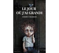 Le jour où j'ai grandi