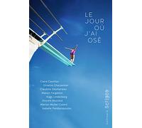 Collectif – Le Jour où j'ai osé – Roman adolescent – Broché