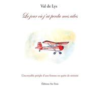Le jour où j'ai perdu mes ailes