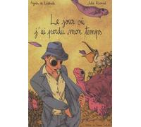 Le Jour Où J'ai Perdu Mon Temps