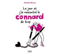Christine Berrou – Le jour où j'ai rencontré le connard de trop – Essai – Broché – First