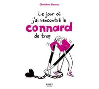Le jour où j'ai rencontré le connard de trop - Christine Berrou - First - broché - Essai