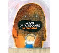 Le jour où j'ai rencontré le monstre