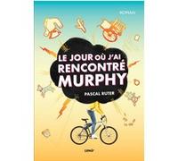Le jour où j'ai rencontré Murphy Pascal Ruter (Auteur)