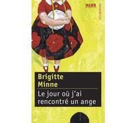 Le Jour ou j'ai rencontré un ange - Brigitte Minne - Alice Eds - broché - Roman junior dès 9 ans